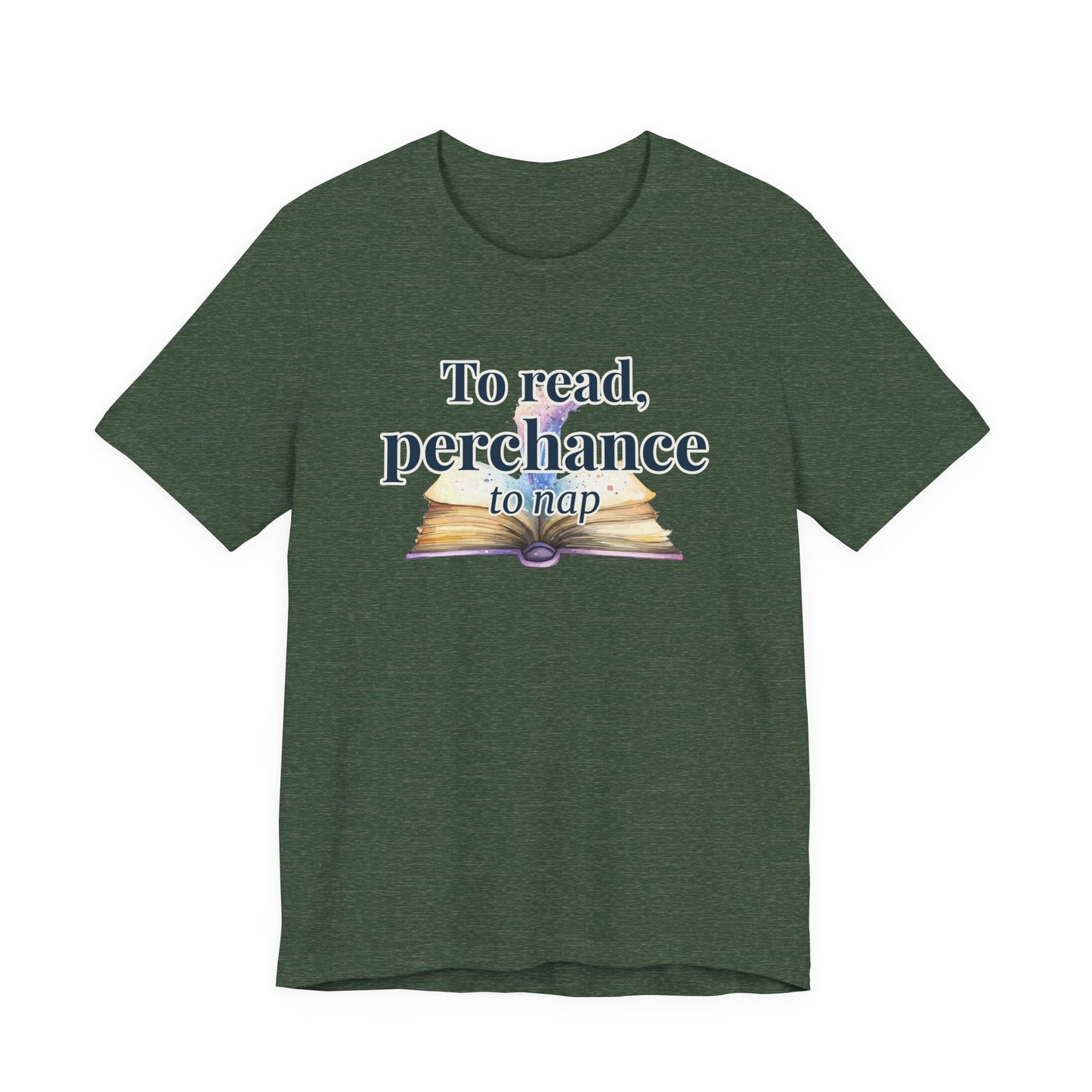 "To Read, Perchance to Nap" on an open book full of magic on a lightweight unisex tee