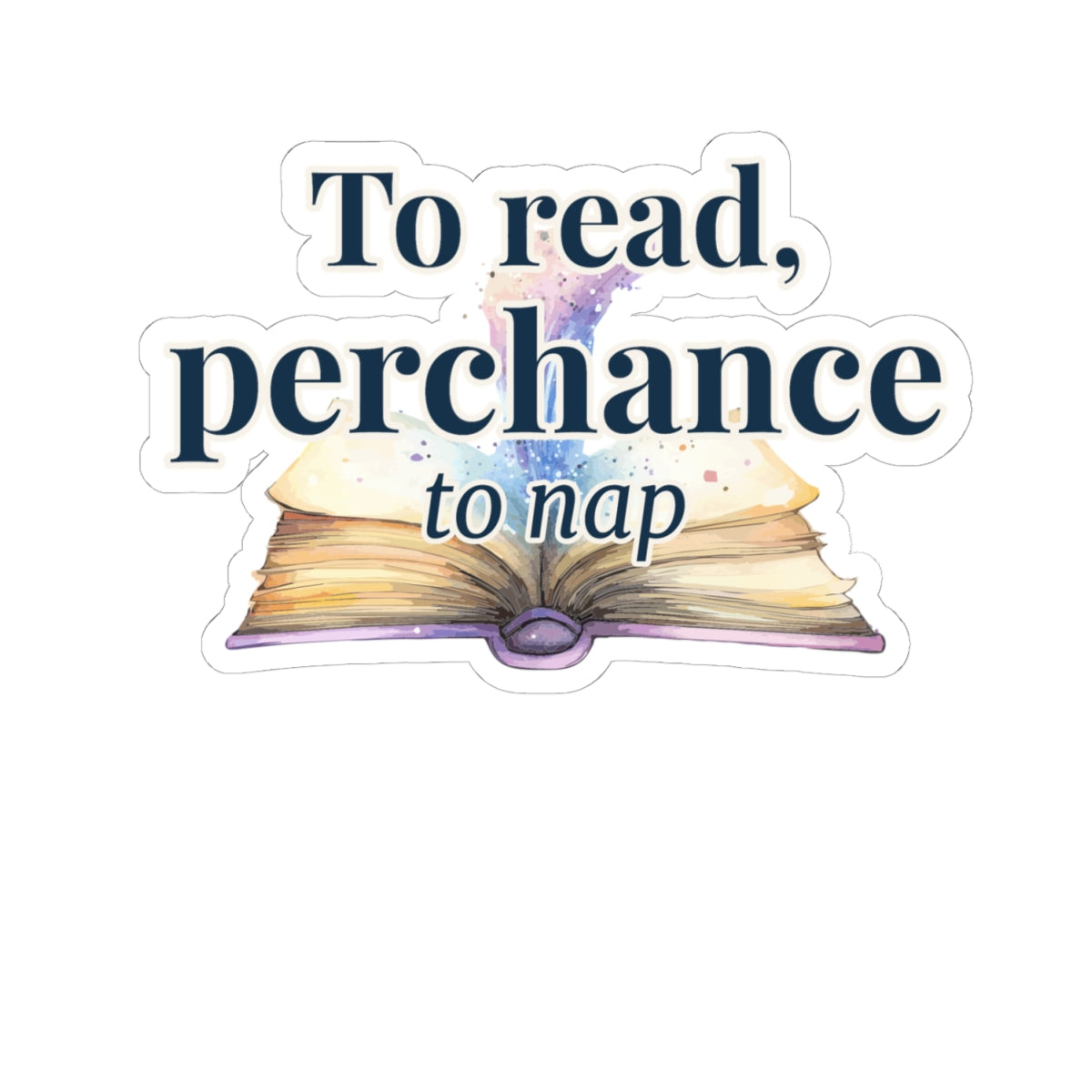 To read, perchance to nap - kiss-cut stickers