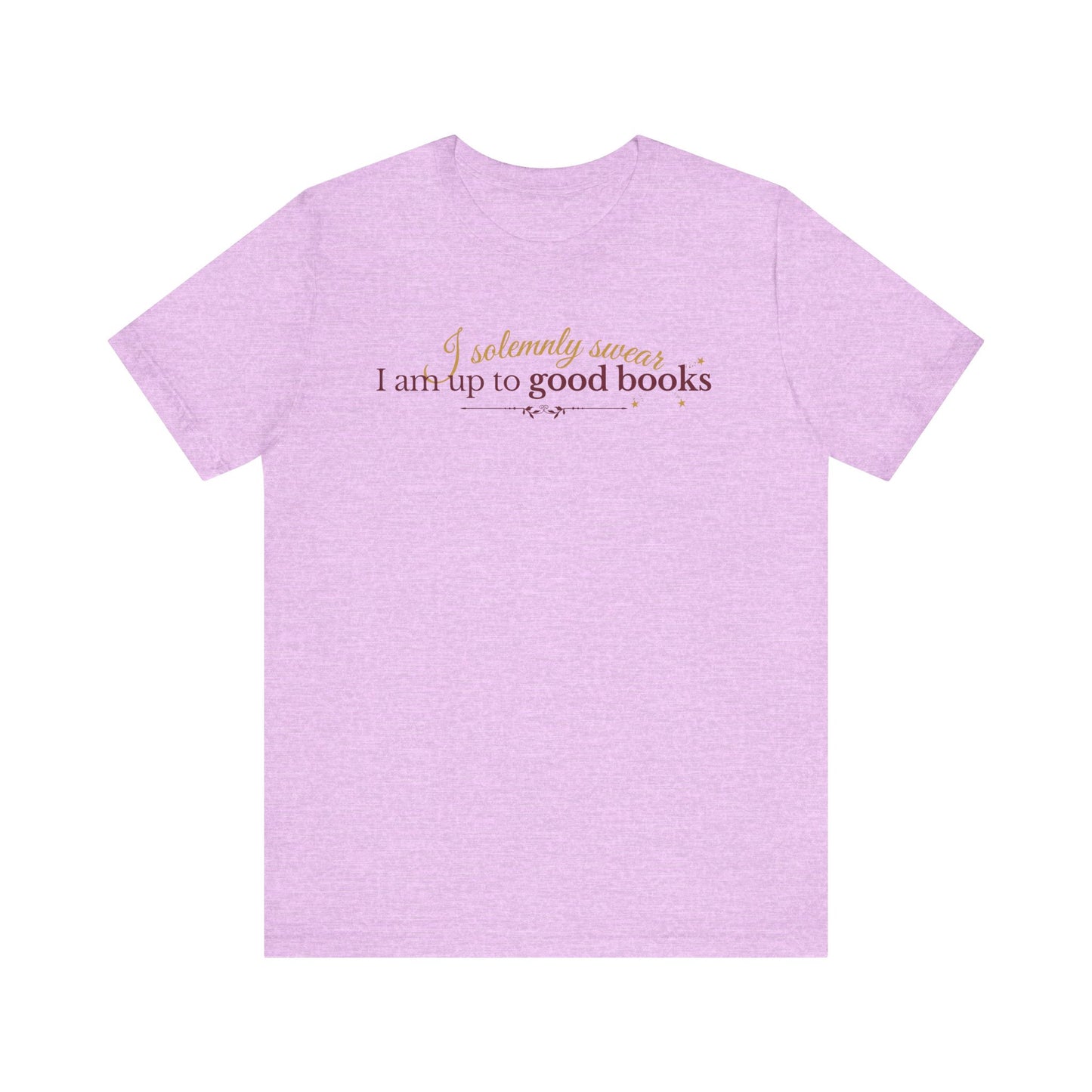 "I solemnly swear I am up to good books"; in a clean and enchanting design on a lightweight unisex tee