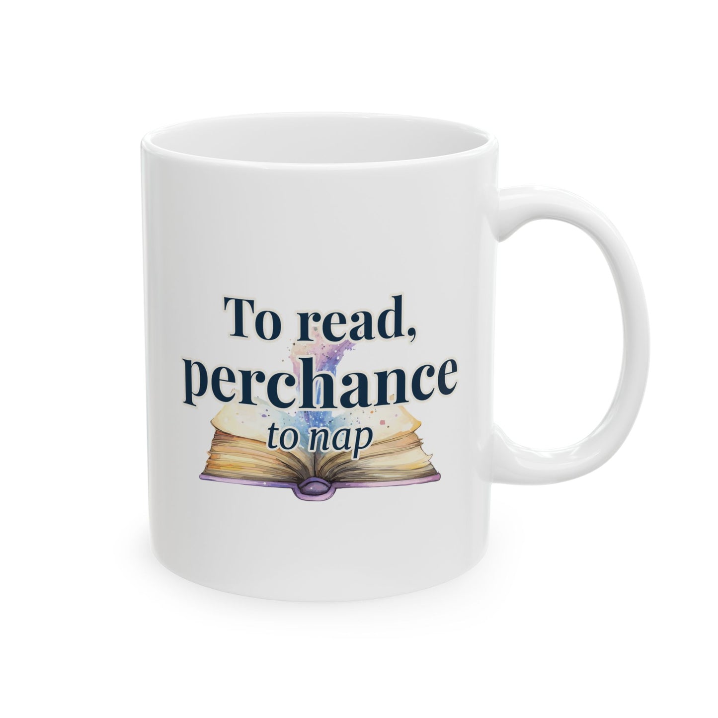 "To read, perchance to nap" - Ceramic Mug