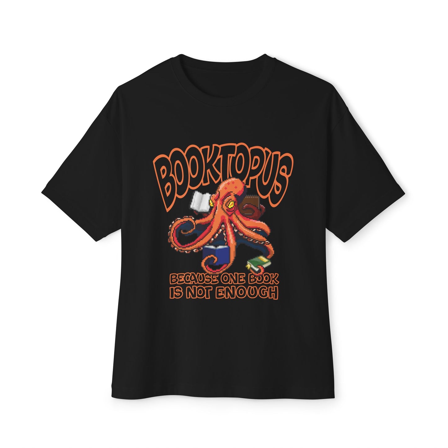 Booktopus - because one book is not enought - Unisex Oversized Tee
