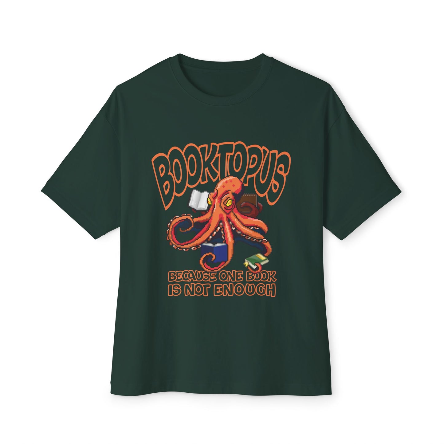 Booktopus - because one book is not enought - Unisex Oversized Tee