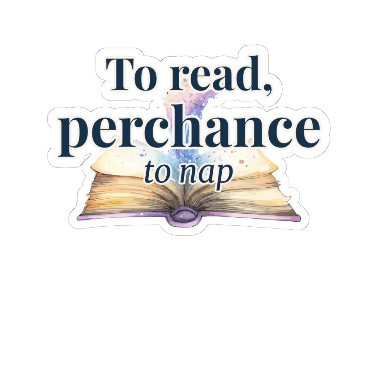 To read, perchance to nap - kiss-cut stickers