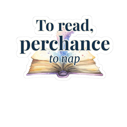 To Read, Perchance To Nap Stickers