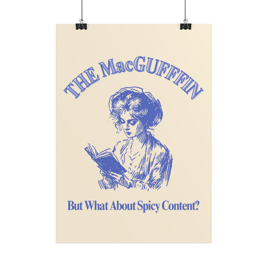 The MacGuffin - But What About Spicy Content T-shirt