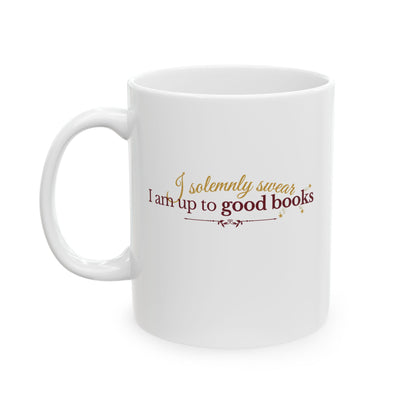 I solemnly swear I am up to good books Ceramic Mug