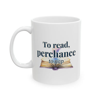 To Read, Perchance To Nap Ceramic Mug