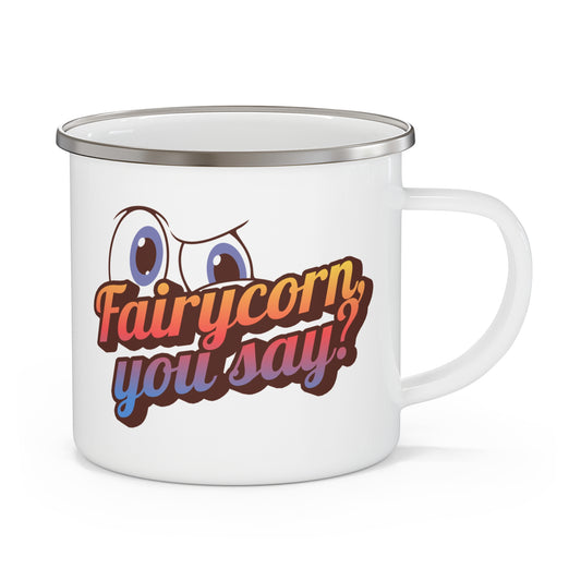 Fairycorn, you say? Enamel Mug