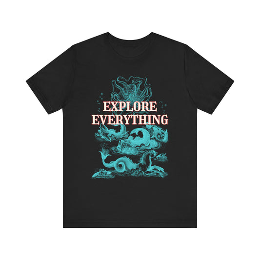 Explore the depth and the monsters that therin lurks - big print tee