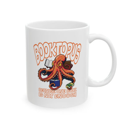 Booktopus - Because One Book Is Not Enough Ceramic Mug